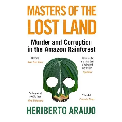 Masters of the Lost Land - Araujo, Heriberto