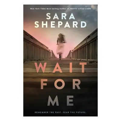 Wait for Me - Shepard, Sara