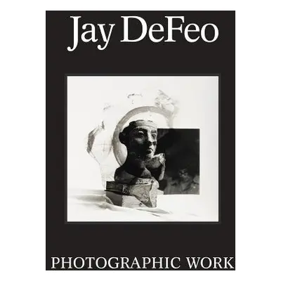 Jay DeFeo: Photographic Work