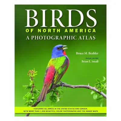 Birds of North America - Beehler, Bruce M. (Research Scientist and Field Naturalist, National Mu