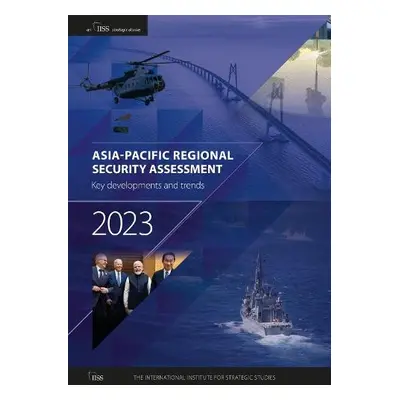 Asia-Pacific Regional Security Assessment 2023