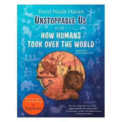 Unstoppable Us, Volume 1 - Harari, Yuval Noah