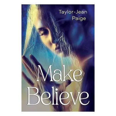 Make Believe - Paige, Taylor-Jean