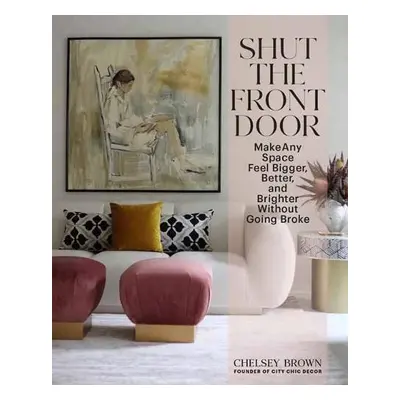 Shut the Front Door - Brown, Chelsey