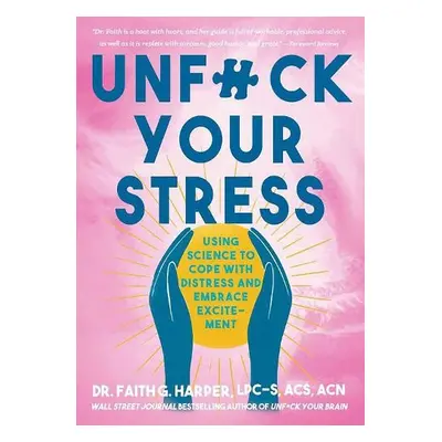 Unfuck Your Stress - Harper, Faith G.