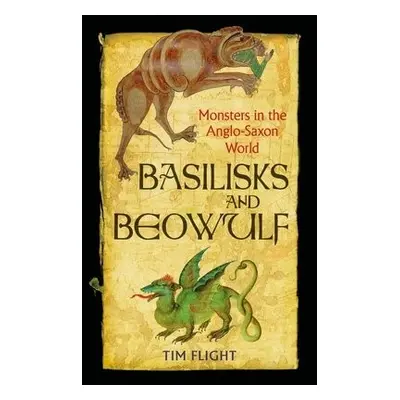 Basilisks and Beowulf - Flight, Tim