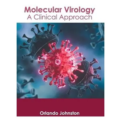 Molecular Virology: A Clinical Approach