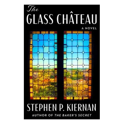 Glass Chateau - Kiernan, Stephen P.