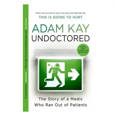 Undoctored - Kay, Adam