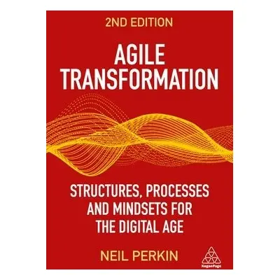 Agile Transformation - Perkin, Neil