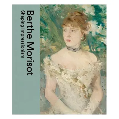 Berthe Morisot - Dulwich Picture Gallery a Musee Marmottan Monet