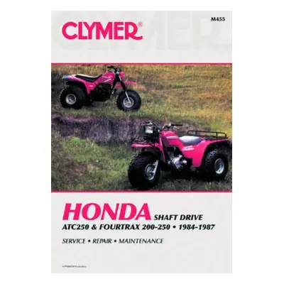 Honda ATC250 a Fourtrax 200-250 (1984-1987) Service Repair Manual - Haynes Publishing