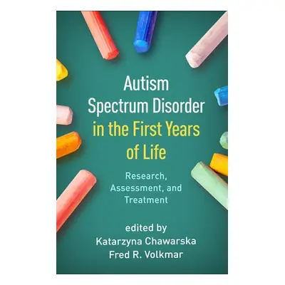 Autism Spectrum Disorder in the First Years of Life