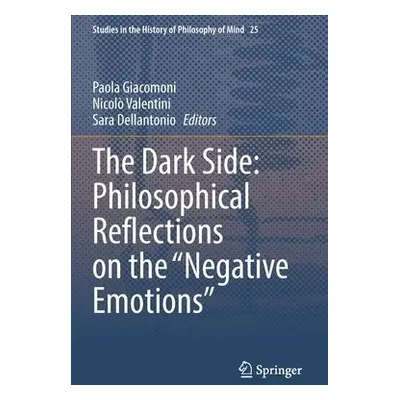 Dark Side: Philosophical Reflections on the “Negative Emotions”