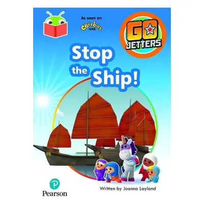 Bug Club Independent Phase 3 Unit 8: Go Jetters: Stop the Ship!