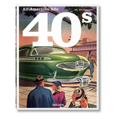 All-American Ads of the 40s - Wilkerson III, W. R.