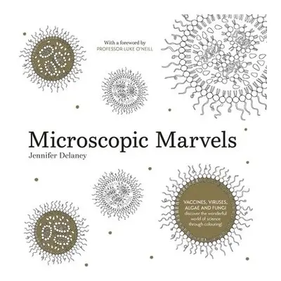 Microscopic Marvels - Delaney, Jennifer