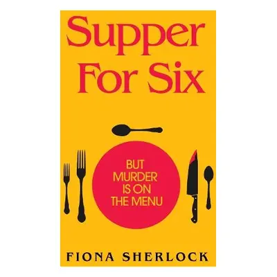 Supper For Six - Sherlock, Fiona