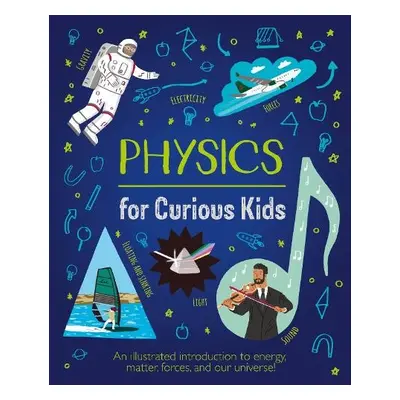 Physics for Curious Kids - Baker, Laura