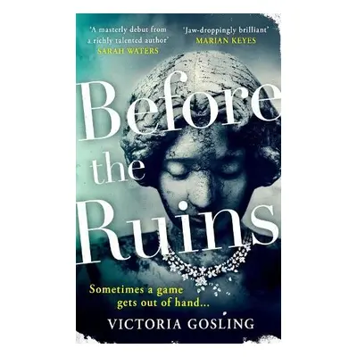 Before the Ruins - Gosling, Victoria