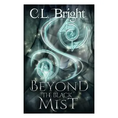 Beyond the Black Mist - Bright, C L