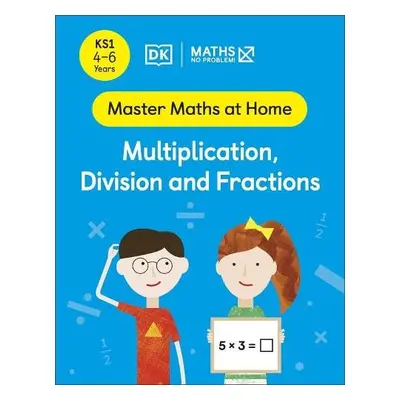 Maths — No Problem! Multiplication, Division and Fractions, Ages 4-6 (Key Stage 1) - Problem!, M