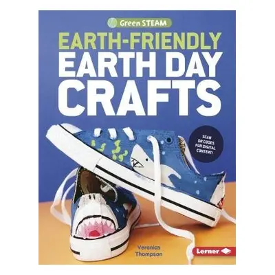 Earth-Friendly Earth Day Crafts - Thompson, Veronica