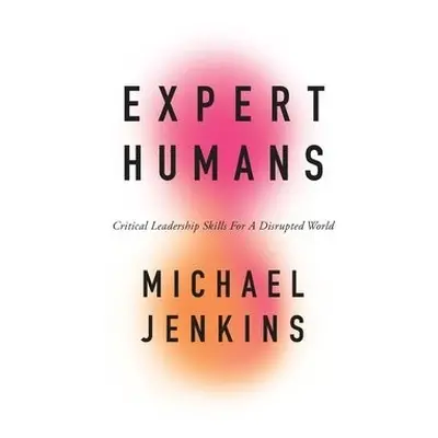 Expert Humans - Jenkins, Michael (CEO, Expert Humans, Singapore)