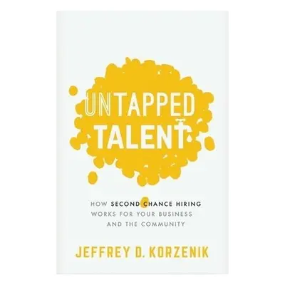 Untapped Talent - Korzenik, Jeffrey D.