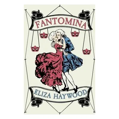 Fantomina - Haywood, Eliza