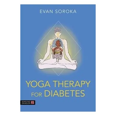 Yoga Therapy for Diabetes - Soroka, Evan