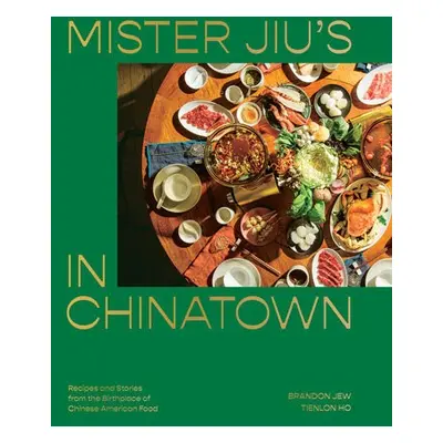 Mister Jiu's in Chinatown - Jew, Brandon a Tienlon, Ho