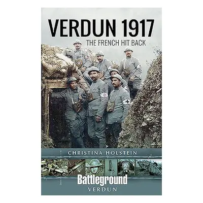 Verdun 1917 - Holstein, Christina