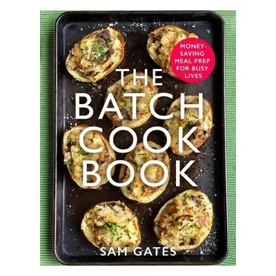 Batch Cook Book - Gates, Sam