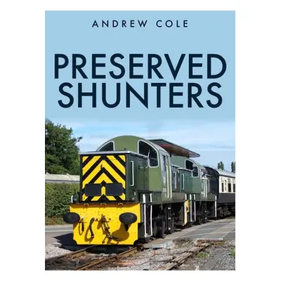 Preserved Shunters - Cole, Andrew