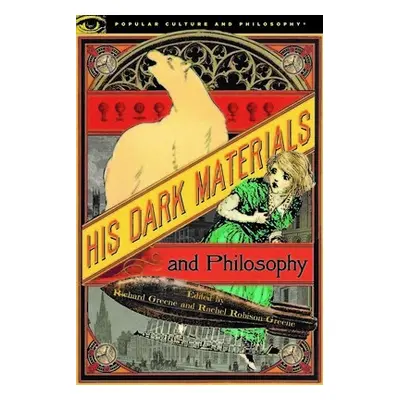 His Dark Materials and Philosophy