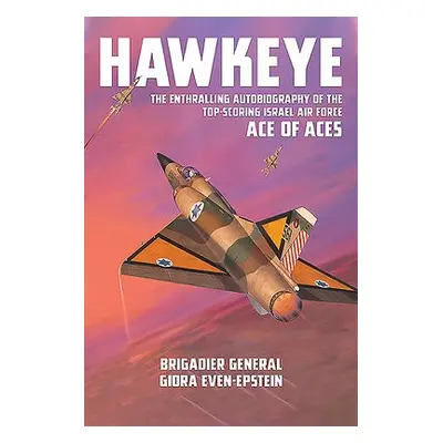 Hawkeye - Even-Epstein, Brigadier General Giora