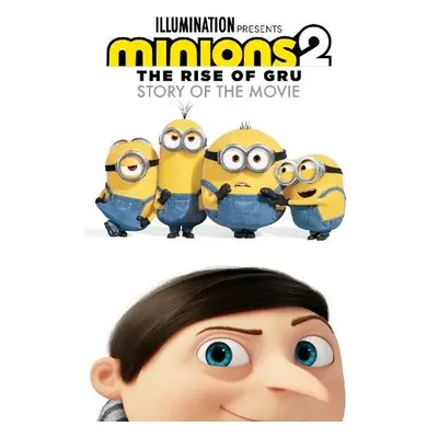 Minions 2: The Rise of Gru Official Story of the Movie - Minions