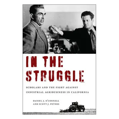 In the Struggle - O'Connell, Daniel J. a Peters, Scott J.