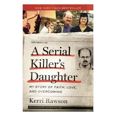 Serial Killer's Daughter - Rawson, Kerri