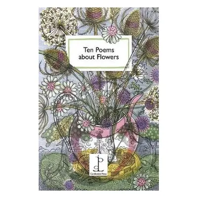 Ten Poems about Flowers