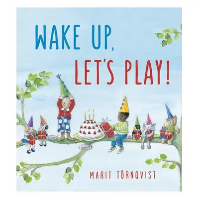 Wake Up, Let's Play! - Tornqvist, Marit