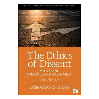 Ethics of Dissent - O'Leary, Rosemary