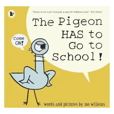 Pigeon HAS to Go to School! - Willems, Mo