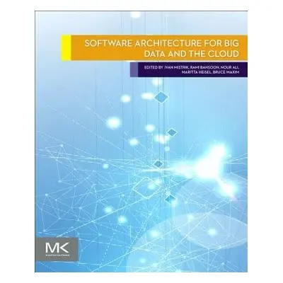 Software Architecture for Big Data and the Cloud