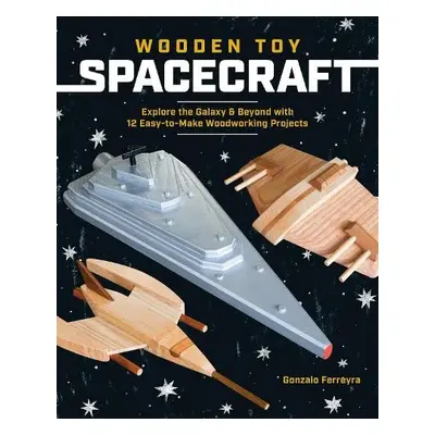 Wooden Toy Spacecraft - Ferreyra, Gonzalo