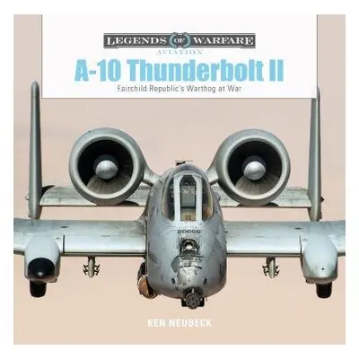 A-10 Thunderbolt II - Neubeck, Ken