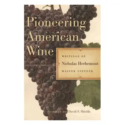 Pioneering American Wine - Herbemont, Nicholas