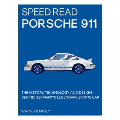 Speed Read Porsche 911 - Dempsey, Wayne R.