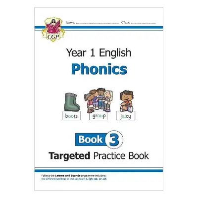 KS1 English Year 1 Phonics Targeted Practice Book - Book 3 - Karen, Bryant